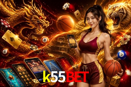 Bonus Features k55bet